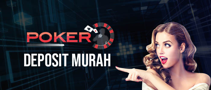 poker deposit murah